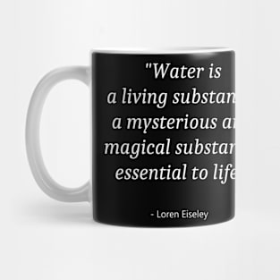 Quote About Water Day Mug